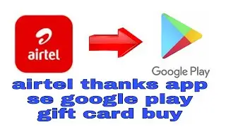 How buy google play gift card in airtel thanks app||Airtel thanks se kaise google play gift card buy