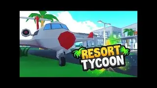 Roblox Resort Tycoon Airport & $1 MillionDollar Private Jet!