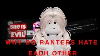 why do ranters hate each? |Rant 25|