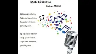 ŞARKI SÖYLERİM