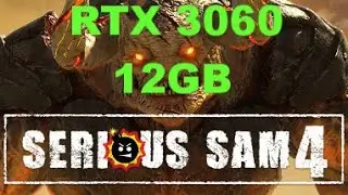 RTX 3060 12 GB | Serious Sam 4 | 1080p, 1440p & 4K | Max Settings
