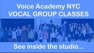 Voice Academy NYC - Vocal Group Classes