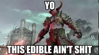 YO, THIS EDIBLE AIN'T SH-