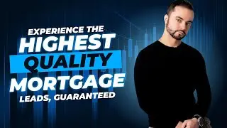 The Highest Quality Mortgage Leads Guaranteed