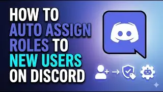 How to Auto Assign Roles to New Users on Discord | Server Setup Guide