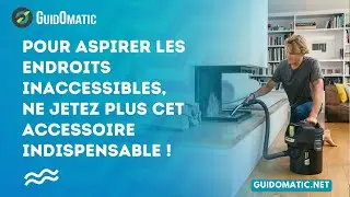 👉 Pour aspirer les endroits inaccessibles, ne jetez plus cet accessoire indispensable !
