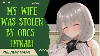 Preview Game  My Wife Was Stolen by Orcs [Final] Android(Joiplay)/PC Gameplay Dub English Indonesia