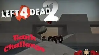 Left 4 Dead 2 - Tank Challenge