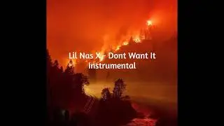 Lil Nas X - Dont Want It [Unofficial Instrumental]
