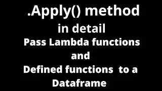 Apply method in python pandas| Use lambda function and defined functions to preprocess your data