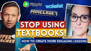 Stop Using Textbooks - How To Create More engaging Lessons In 2021