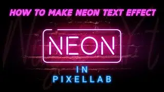 HOW TO MAKE NEON TEXT EFFECT | IN ANDROID PIXELLAB 2021| NINJA-YT