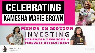 Remembering Kamesha Marie Brown from “MINDS in Motion"