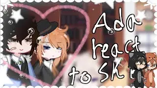 ADA(+chuuya)react to soukoku||1/? of dazai part||2x