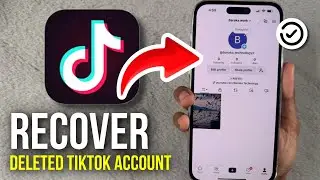 How to Recover Deleted TikTok Account in -  2025