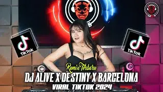 DJ ALIVE X DESTINY X BARCELONA VIRAL TIKTOK FYP 2024