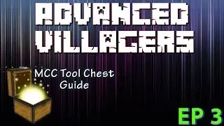 Minecraft: Modding With MCC Tool Chest | Ep 3 Advanced Villagers |