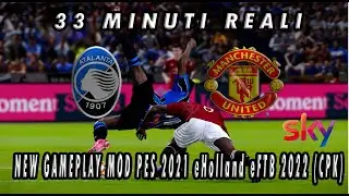 PES 2021 Holland eFTB 2022 (CPK) ATLANTA VS MANCHESTER UNITED 33 REAL MINUTES !!