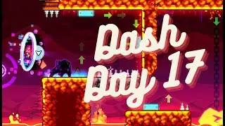Beating Dash every day until @GDColon comments - Day 17