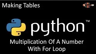 Multiplication of a number with for loop in python | Making Tables | F Beginners