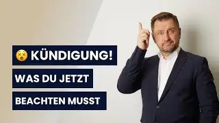 Kündigung erhalten: Das musst du jetzt beachten! | Anwalt Ansgar Dittmar