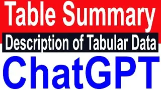 Write Table Description with ChatGPT | Table Summary Generation using ChatGPT