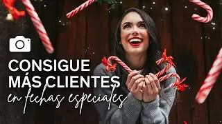 ¿Quieres conseguir más clientes para fotos en fechas especiales?
