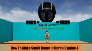 How To Make Squid Game In Unreal Engine 4 - Part 1: Red Light Green Light (UE4 Tutorial Series)