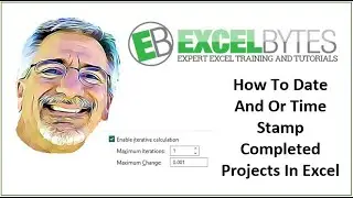 How To Date And Or Time Stamp Completed Projects In Excel