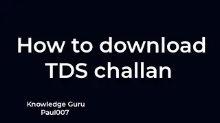 how to download tds challan I tds challan download online I tds portal