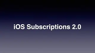 iOS Subscriptions 2.0