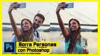 Como BORRAR una Persona de una Foto con Photoshop