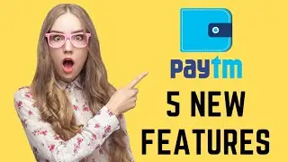 Paytm 5 New Features For All 😍