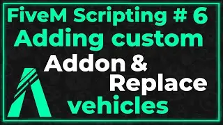 FiveM Scripting #6 - Adding Custom Vehicles