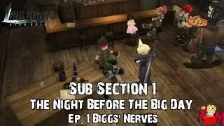 Ep. 1 - Biggs' Nerves - FF7 Ever Crisis CBT - Sub Section 1 The Night Before The Big Day