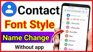 How To Change Contact Name Font Style !! Change Contact Font Style !! Contact Font Change