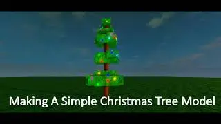 Making A Simple Christmas Tree Model | Roblox Studio