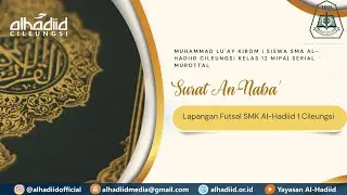 Muhammad Lu'ay Kirom | Kelas 12 MIPA | Surat An-Naba'