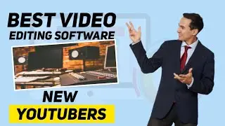 Best video editing software for New Youtubers - Tips and Guide for Youtube Beginners in 2020