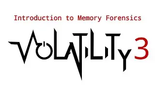 Introduction to Memory Forensics with Volatility 3