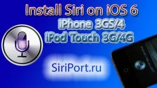 How to Install Siri on iOS 6 on iPhone 3GS/4 & iPod Touch 3G/4G