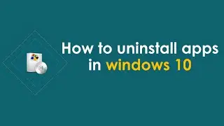 how to uninstall apps in windows 10