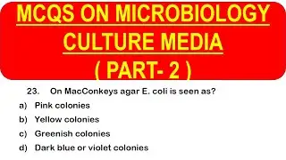 MCQS ON MICROBIOLOGY CULTURE MEDIA *PART 2* | MICROBIOLOGY CULTURE MEDIA MCQ QUESTION WITH ANSWER