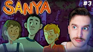ФИНАЛ САНЬКА - Sanya | Санёк #3