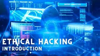 Introduction to ethical hacking
