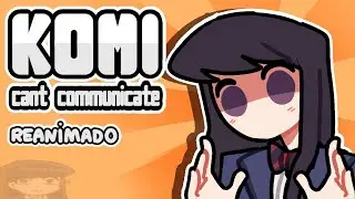 KOMI can't communicate (reanimado)