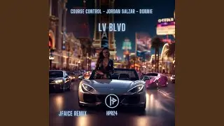 LV BLVD (JFAICE Remix)