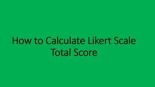 How to calculate likert scale score