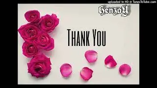 HenzaY - Thank You