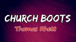 Thomas Rhett - Church Boots (Lyrics)